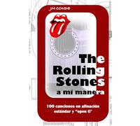 The Rolling Stones a mi manera. Sus 100 mejores canciones a guitarra.