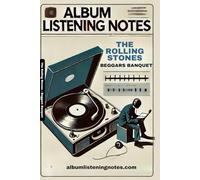 The Rolling Stones - Beggar's Banquet: Album Listening Notes (The Rolling Stones - Album Listening Notes)