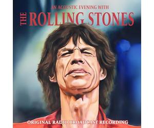 The Rolling Stones - The Rolling Stones - An Acoustic Evening With (Original Radio Broadcast Recording)