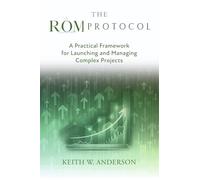 The ROM Protocol: A Practical Framework for Launching and Managing Complex Projects