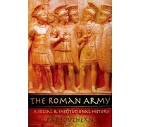The Roman Army: A Social and Institutional History