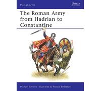 The Roman Army From Hadrian To Constantine