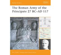 El ejército romano del Principado 27 a. C.-117 d. C. Nº 37 (Battle Orders) – Osprey Publishing