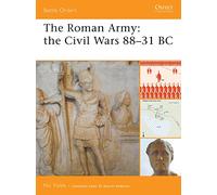 El ejército romano – Las guerras civiles 88-31 a.C. – Battle Orders 34 – Osprey Publishing