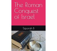 The Roman Conquest of Israel