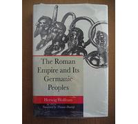 The Roman Empire and Its Germanic Peoples