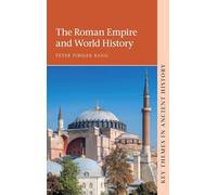 The Roman Empire and World History (Key Themes in Ancient History)