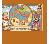 The Roman Empire: Chronology for kids, Curiosities and Adventures ("Legends and Heroes who changed the world for little readers")