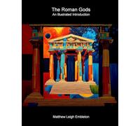 The Roman Gods: An Illustrated Introduction