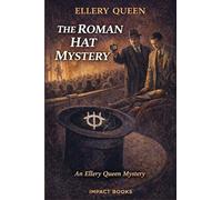 The Roman Hat Mystery: An Impact Book: 1 (Ellery Queen Mysteries)