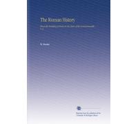 The Roman History: From the Building of Rome to the Ruin of the Commonwealth ... V. 2