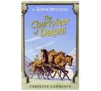 The Roman Mysteries: The Charioteer of Delphi: Book 12