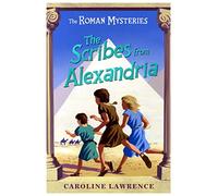 The Scribes from Alexandria: Book 15 (The Roman Mysteries)
