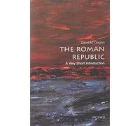 The Roman Republic: A Very Short Introduction (Very Short Introductions)