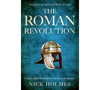 The Roman Revolution: 1 (The Fall of the Roman Empire)