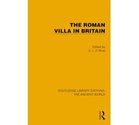 The Roman Villa in Britain (Routledge Library Editions: The Ancient World)