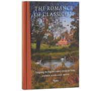The Romance of Classicism: Designing the English Country House for Today