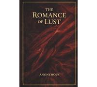 THE ROMANCE OF LUST