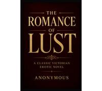 THE ROMANCE OF LUST: A CLASSIC VICTORIAN EROTIC NOVEL