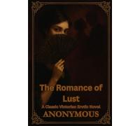 The Romance of Lust: A Classic Victorian Erotic Novel