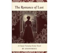 The Romance of Lust: A Classic Victorian Erotic Novel
