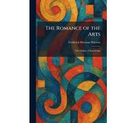 The Romance of the Arts: The Outline of Knowledge