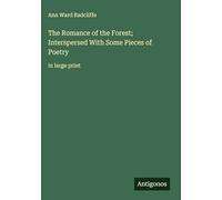 The Romance of the Forest; Interspersed With Some Pieces of Poetry: in large print