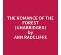 The Romance Of The Forest (unabridged) (audiolibro)