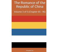 The Romance of the Republic of China: Volume 3 of 5 (Chapter 65 - 96)