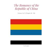 The Romance of the Republic of China: Volume 3 of 5 (Chapter 65 - 96)