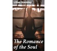 The Romance Of The Soul (ebook)