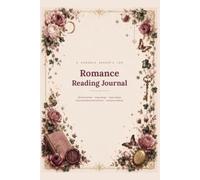 The Romance Reading Tracker: A Romance Reader's Journal for 50 Books - Trope Checklists, Heat Ratings, Book Boyfriend Hall of Fame & Reading Log