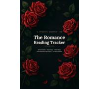 The Romance Reading Tracker: A Romance Reader's Journal for 50 Books - Trope Checklists, Heat Ratings, Book Boyfriend Hall of Fame & Reading Log