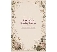 The Romance Reading Tracker: A Romance Reader's Journal for 50 Books - Trope Checklists, Heat Ratings, Book Boyfriend Hall of Fame & Reading Log