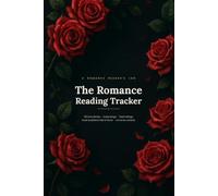 The Romance Reading Tracker: A Romance Reader's Journal for 50 Books - Trope Checklists, Heat Ratings, Book Boyfriend Hall of Fame & Reading Log