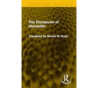 The Romances of Alexander (Routledge Revivals)