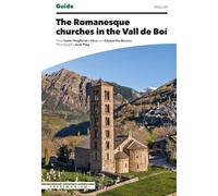 The Romanesque churches in the Vall de Boí (Guies Patrimonium)