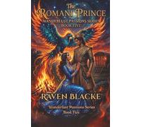 The Romani Prince: A Renaissance Romantasy Forged in the Fires of Redemption (Wanderlust Passions)