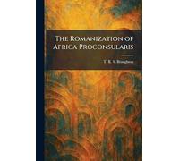 The Romanization of Africa Proconsularis