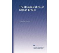 The Romanization of Roman Britain