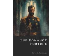 The Romanov Fortune: Treasures of a Fallen Dynasty (The Shadow Vault)