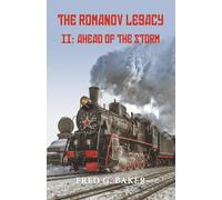 The Romanov Legacy: II: Ahead of the Storm