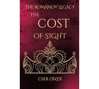 The Romanov Legacy: The Cost of Sight