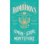 Simon Sebag Montefiore – The Romanovs: The Story of Russia and its Empire 1613–1918 – Tapa blanda