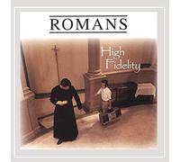 The Romans - High Fidelity