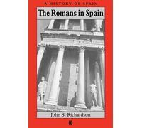 The Romans in Spain (A History of Spain)