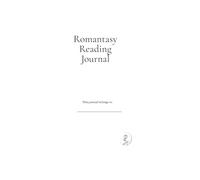 The Romantasy Reading Journal: A BookTok-Inspired Reading Companion for Fantasy Romance Lovers