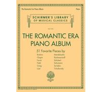 The Romantic Era Piano Album: Schirmer's Library of Musical Classics Volume 2121