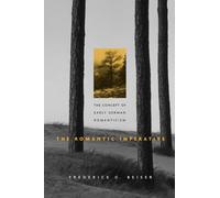 The Romantic Imperative: The Concept of Early German Romanticism