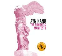 The Romantic Manifesto: A Philosophy of Literature; Revised Edition